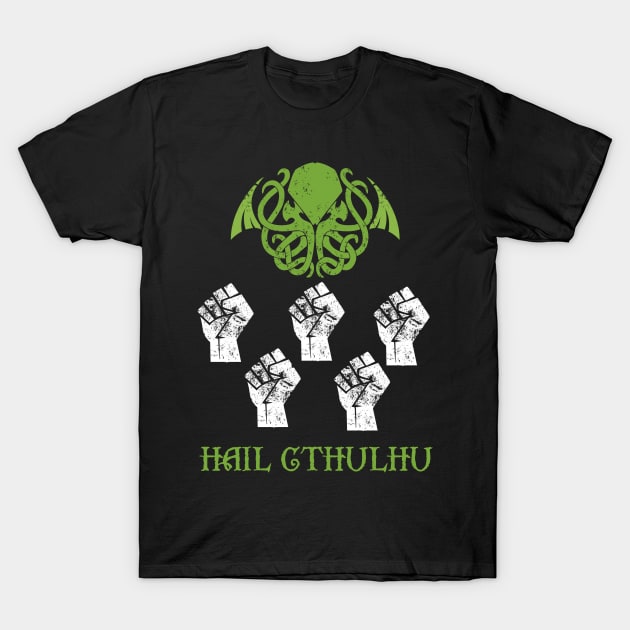 Hail Cthulhu T-Shirt by Zefkiel